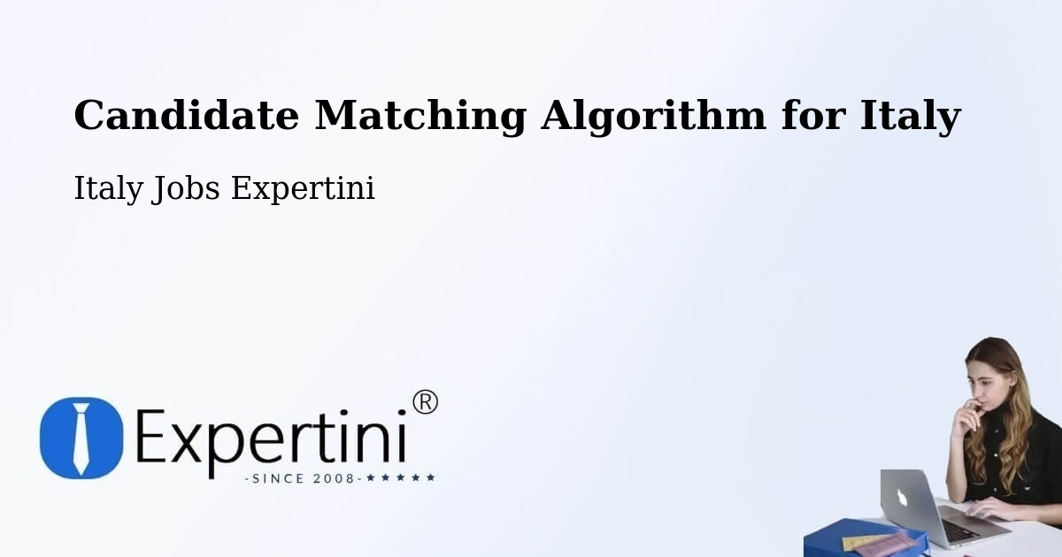 Candidate Matching Algorithm for Italy - Italy Jobs Expertini